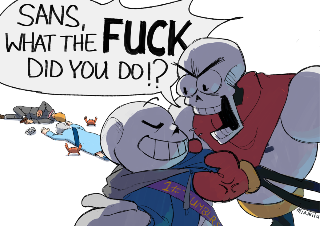 An angry Papyrus is holding Sans by his collar, yelling "Sans, what the fuck did you do" while sans is shrugging with a smile. In the background lays Reigen Arataka and Queen Elizabeth on the ground, crabs surrounding Elizabeth.