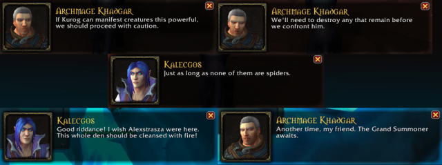 Dialogue from Vault of Incarnates, between Khadgar and Kalecgos.
(Before killing the spider boss)
Khadgar: If Kurog can manifest creatures this powerful, we should proceed with caution. 
Khadgar: We'll need to destroy any that remain before we confront him.
Kalecgos: Just as long as none of them are spiders.
(After defeating the spider boss)
Kalecgos: Good riddance! I wish Alexstrasza were here. This whole den must be cleansed with fire!
Khadgar: Another time, my friend. The Grand Summoner awaits. 