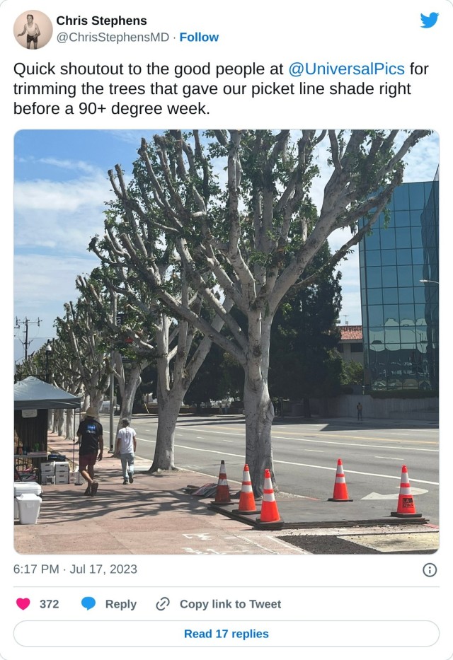 Quick shoutout to the good people at @UniversalPics for trimming the trees that gave our picket line shade right before a 90+ degree week. pic.twitter.com/aZvvPYQ23i

— Chris Stephens (@ChrisStephensMD) July 17, 2023